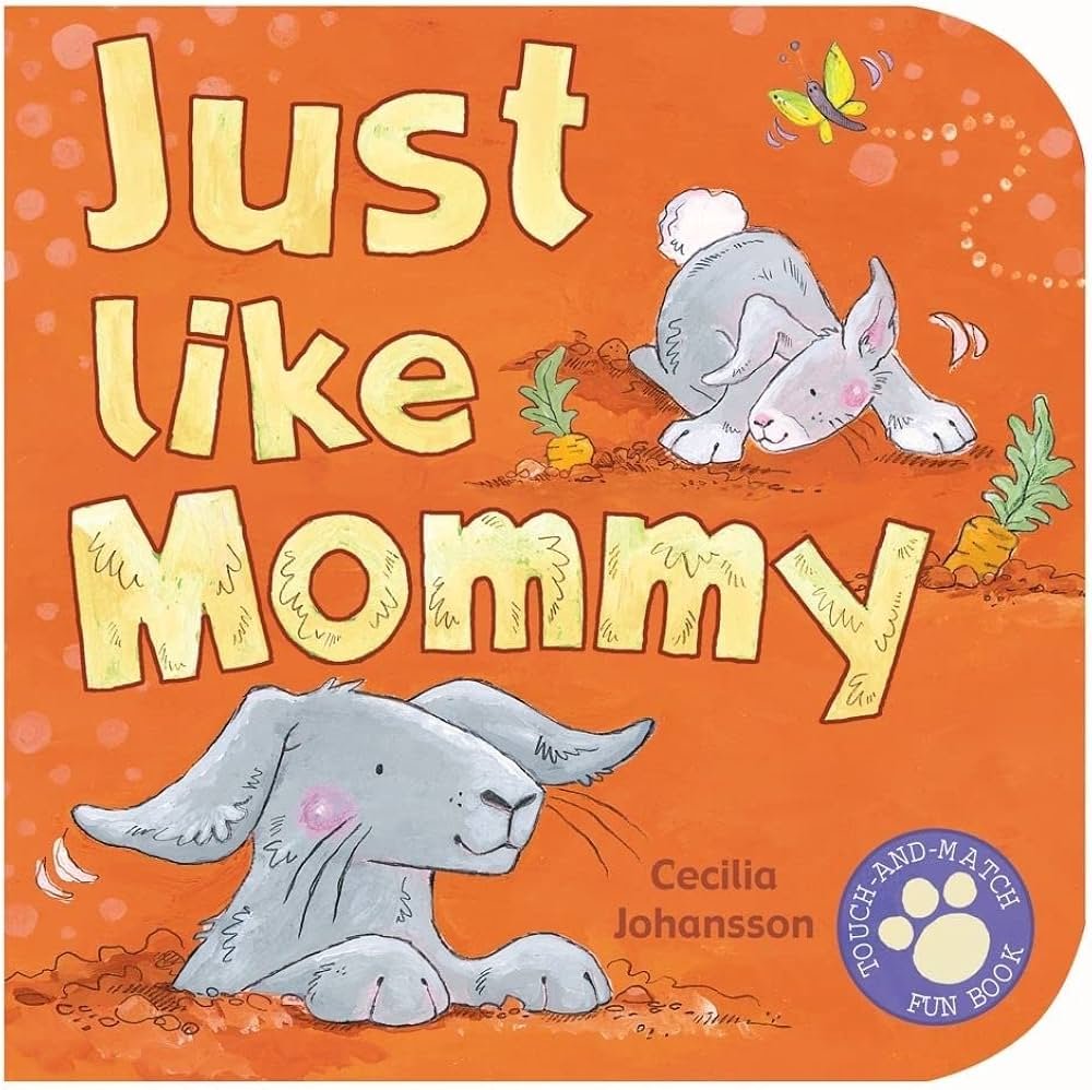 Just Like Mommy
