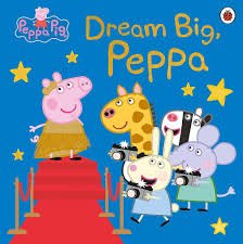 Dream-Big Peppa