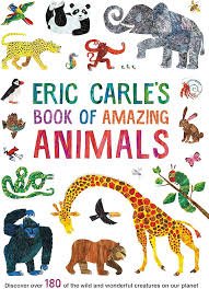 Eric Carle Book of Amazing Animals – Eric Carle