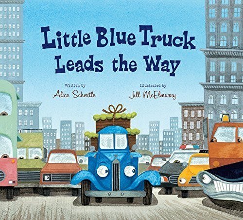 Little Blue Truck Leads the Way – Alice Schertle