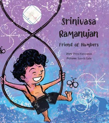 Srinivasa Ramanujan: Friend of Numbers