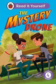 The Mystery Drone (Level 4 Reading)