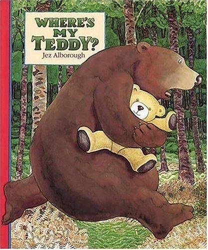 Where’s My Teddy? – Jez Alborough
