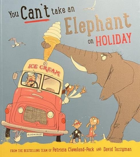 You Cannot Take an Elephant on Holiday